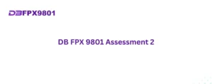 DB FPX 9801 Assessment 2